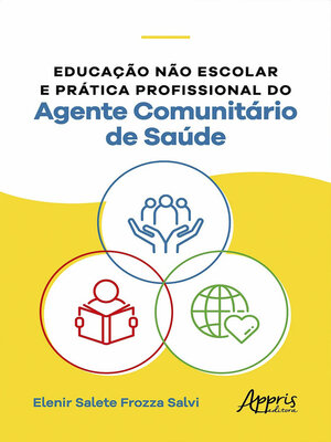 cover image of Educação não Escolar e Prática Profissional do Agente Comunitário de Saúde